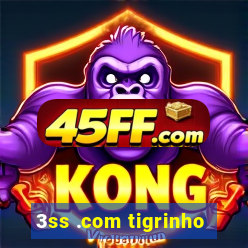 3ss .com tigrinho